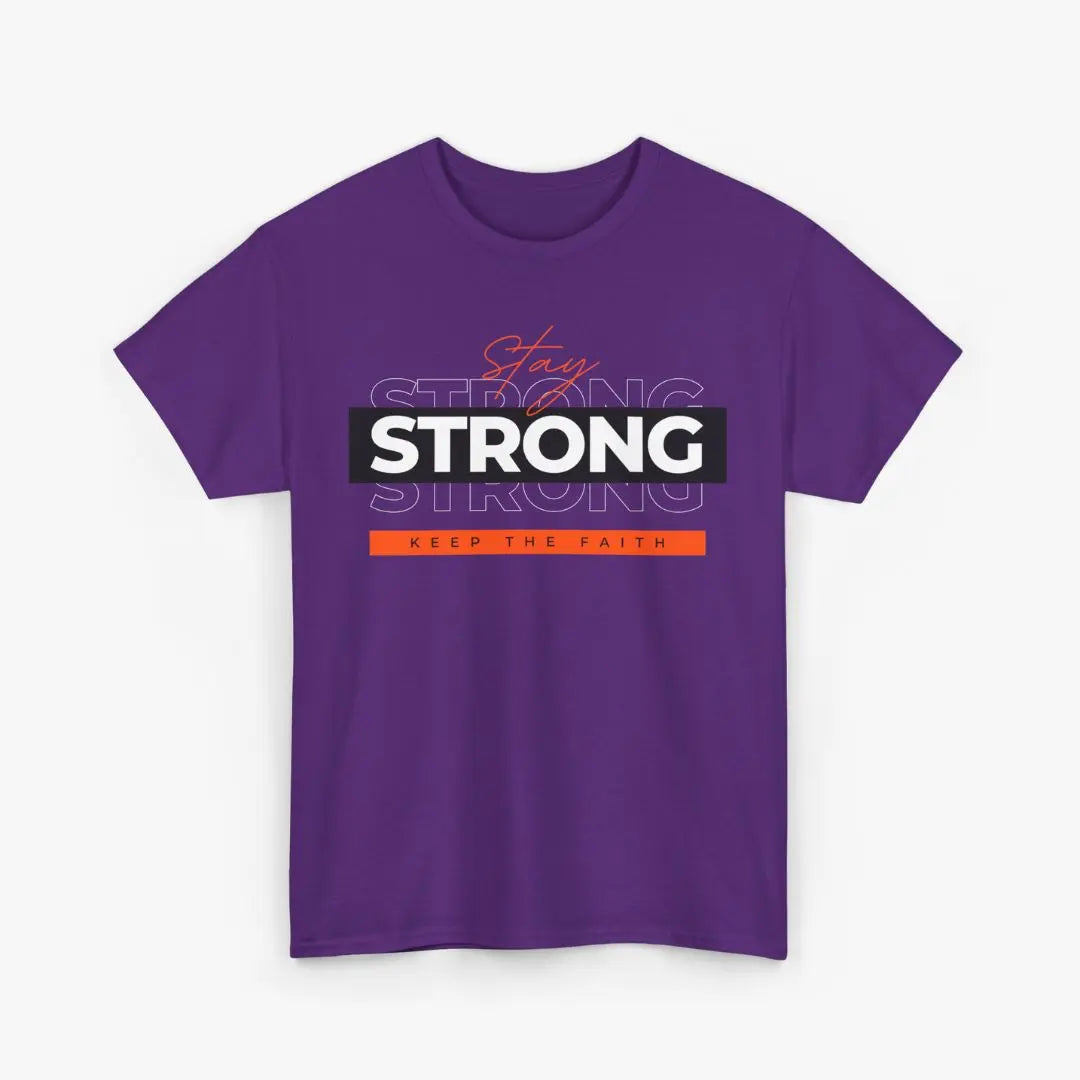 Stay Strong Keep The Faith Tee Printify