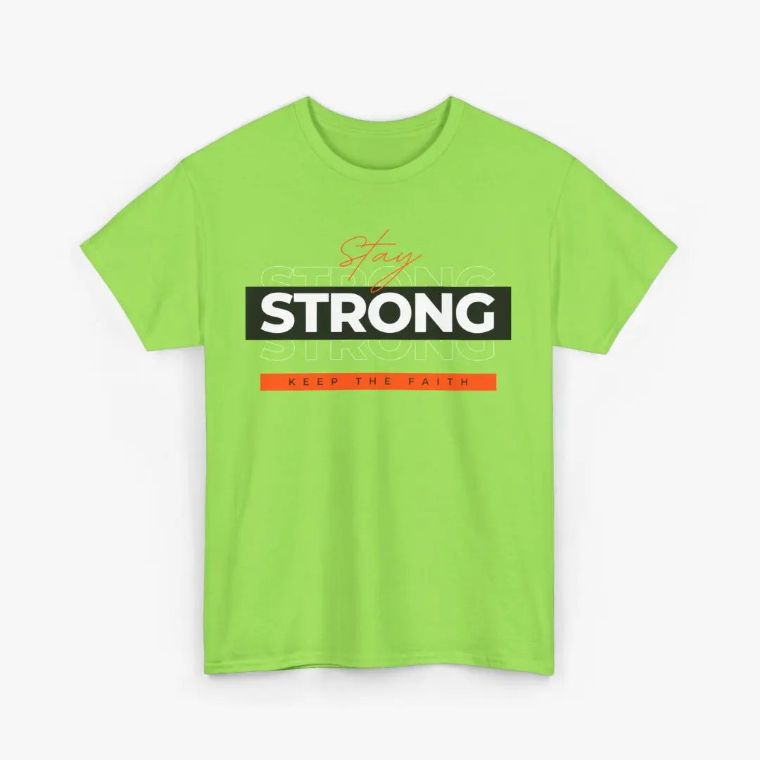 Stay Strong Keep The Faith Tee Printify