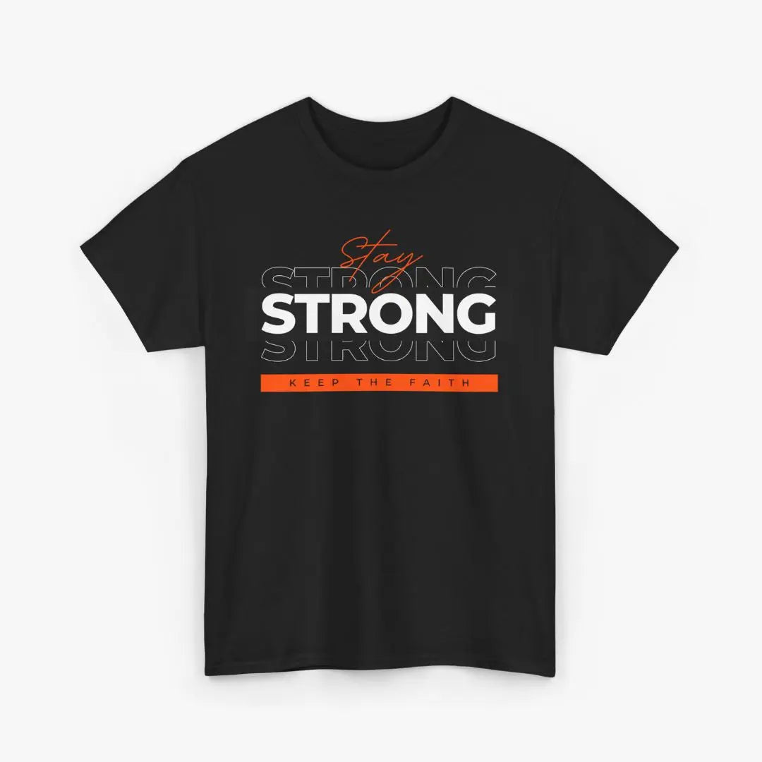 Stay Strong Keep The Faith Tee Printify