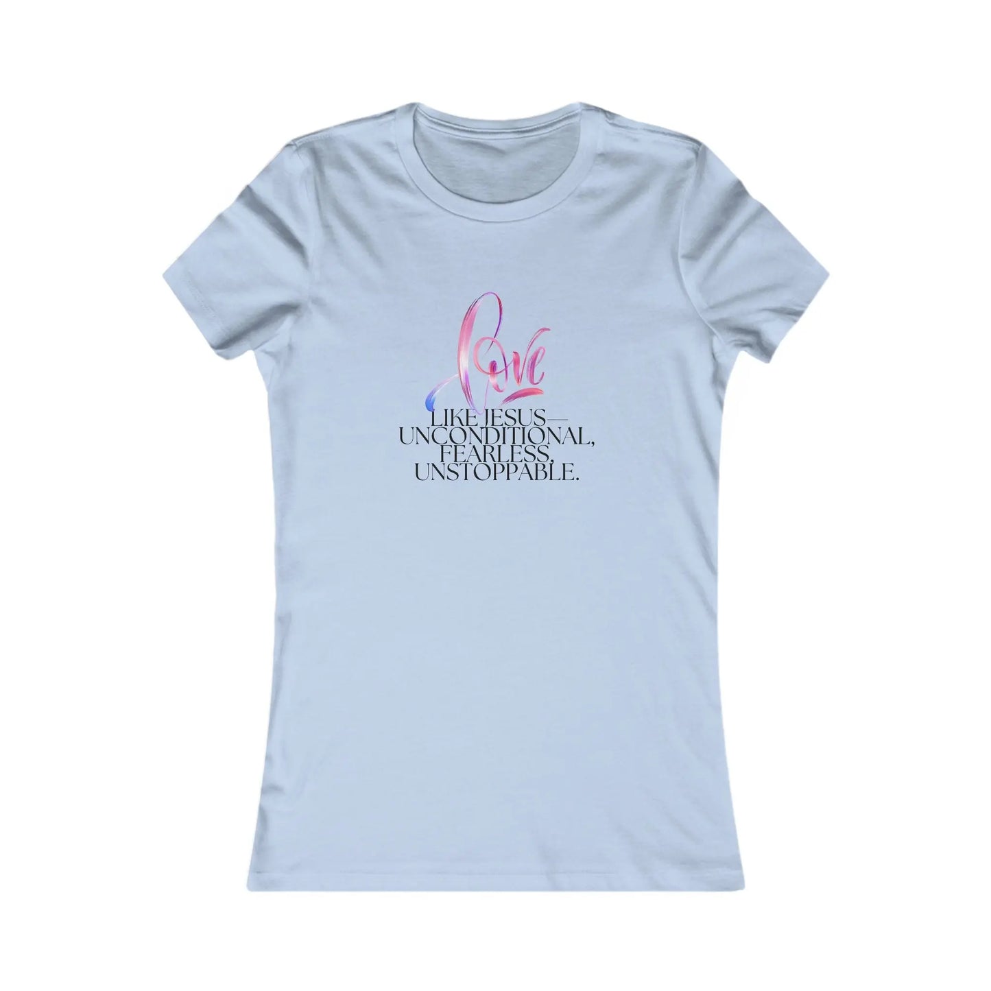 "Love Like Jesus - Unstoppable" Inspirational Womens Tee Printify
