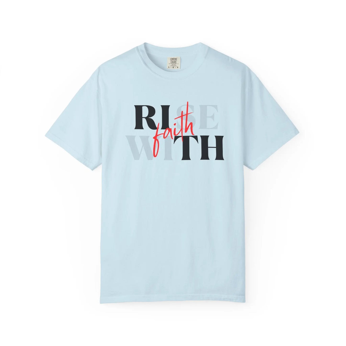 "Rise With Faith" - Inspirational Tee Printify