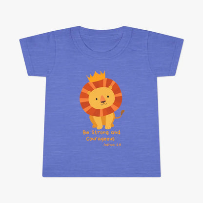 Be Strong & Courageous Toddler Tee Printify