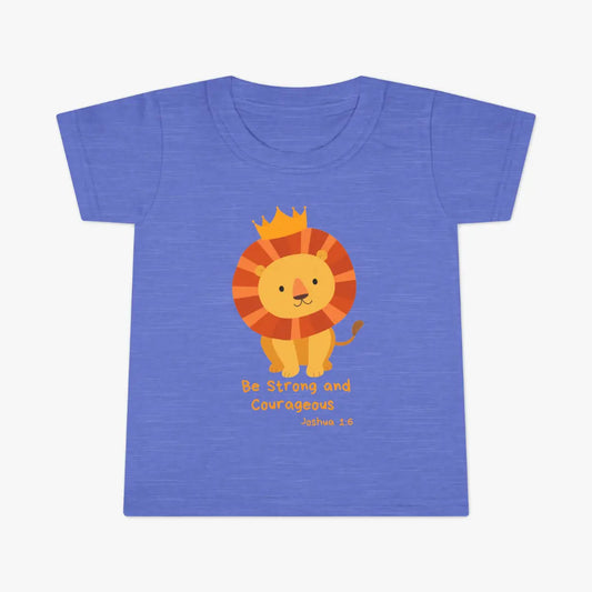 Be Strong & Courageous Toddler Tee Printify