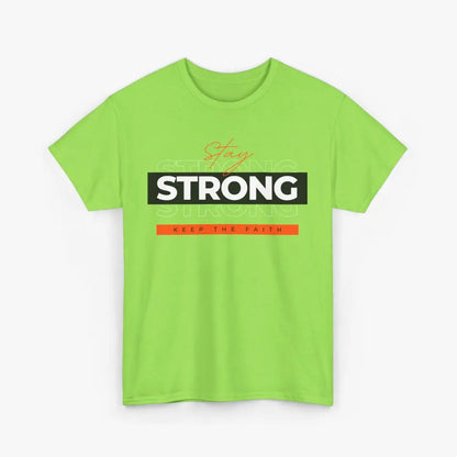 Stay Strong Keep The Faith Tee Printify