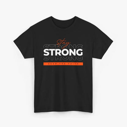 Stay Strong Keep The Faith Tee Printify