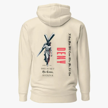 Deny Yourself Hoodie Crossroads Creations
