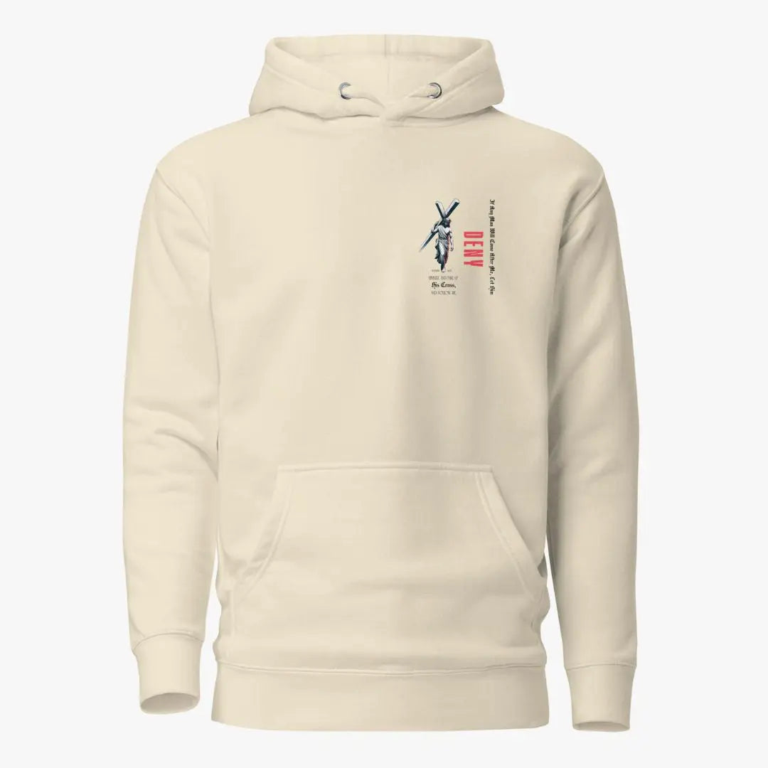Deny Yourself Hoodie Crossroads Creations