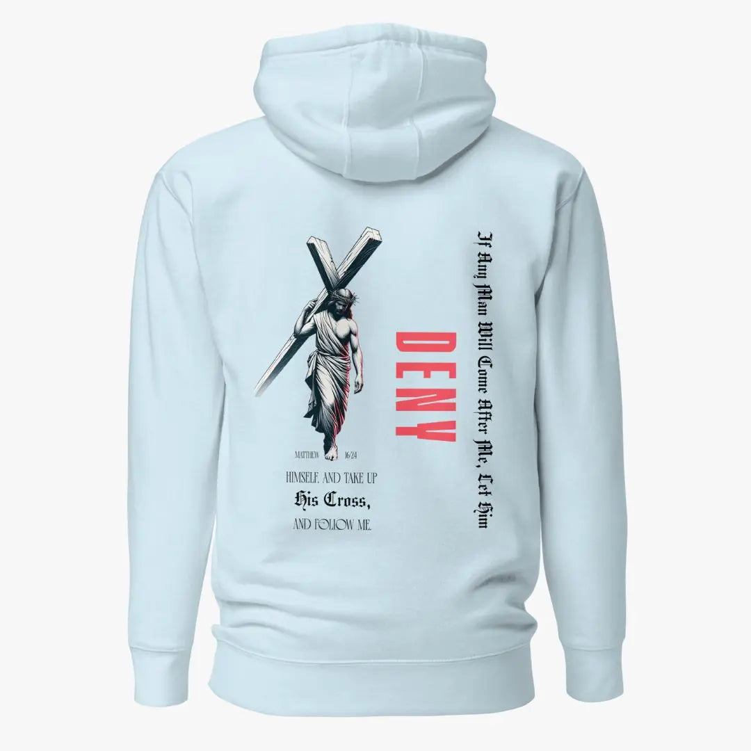 Deny Yourself Hoodie Crossroads Creations
