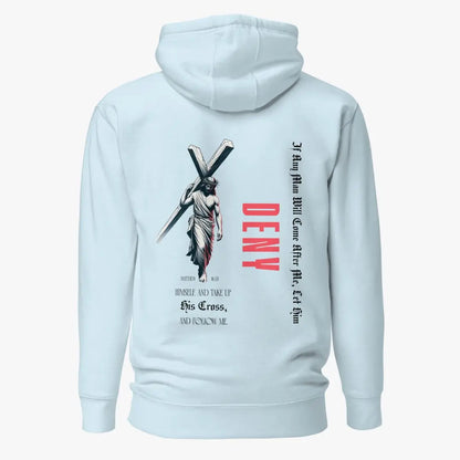 Deny Yourself Hoodie Crossroads Creations