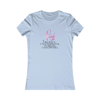"Love Like Jesus - Unstoppable" Inspirational Womens Tee Printify