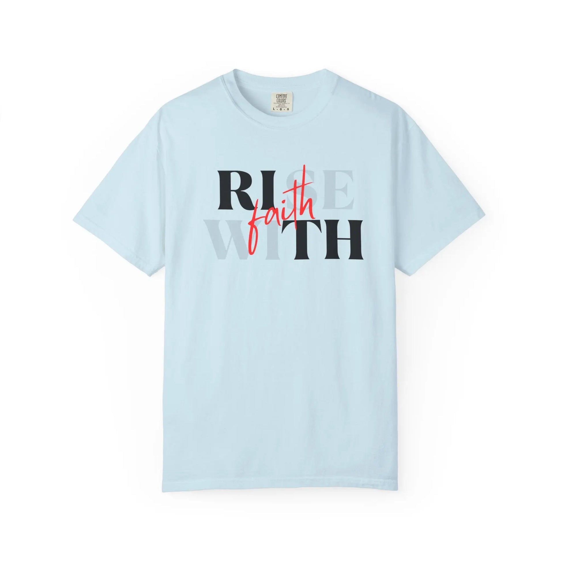 "Rise With Faith" - Inspirational Tee Printify