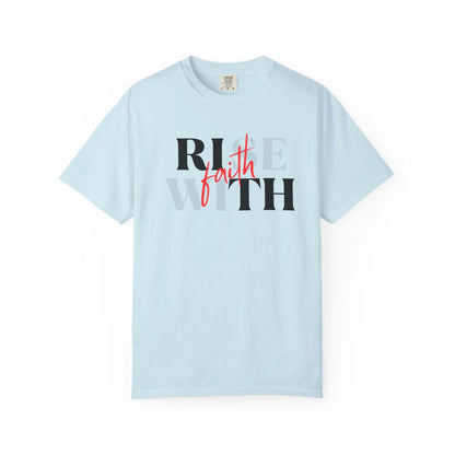 "Rise With Faith" - Inspirational Tee Printify