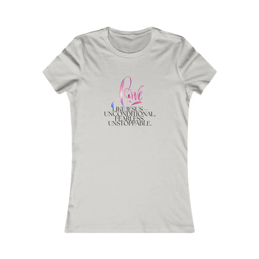 "Love Like Jesus - Unstoppable" Inspirational Womens Tee Printify