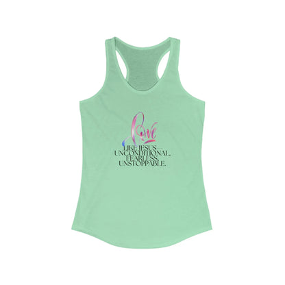 "Love Like Jesus  - Unstoppable"  Womens Racerback Tank Top Printify
