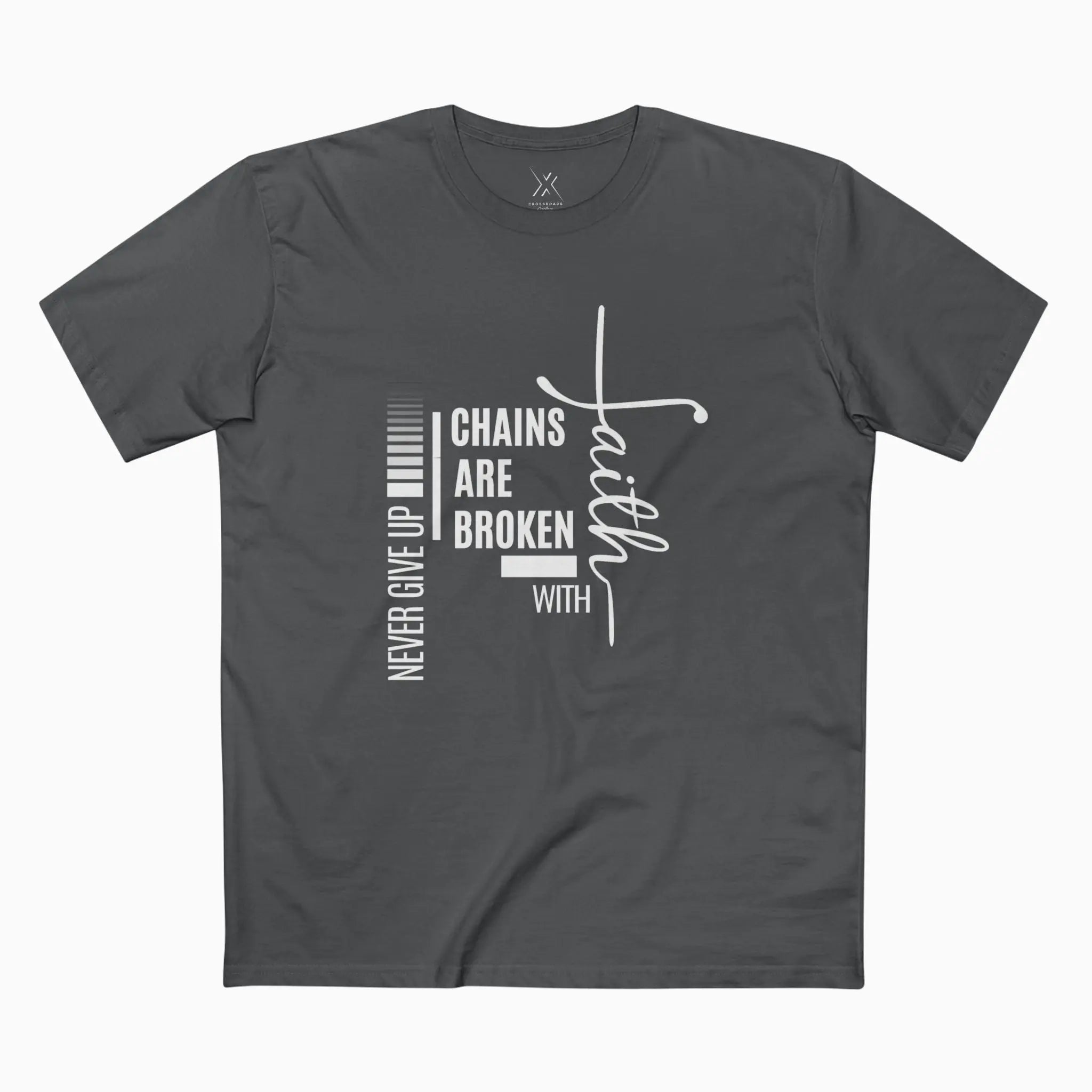 Chains Are Broken With Faith Tee - Crossroads Creations