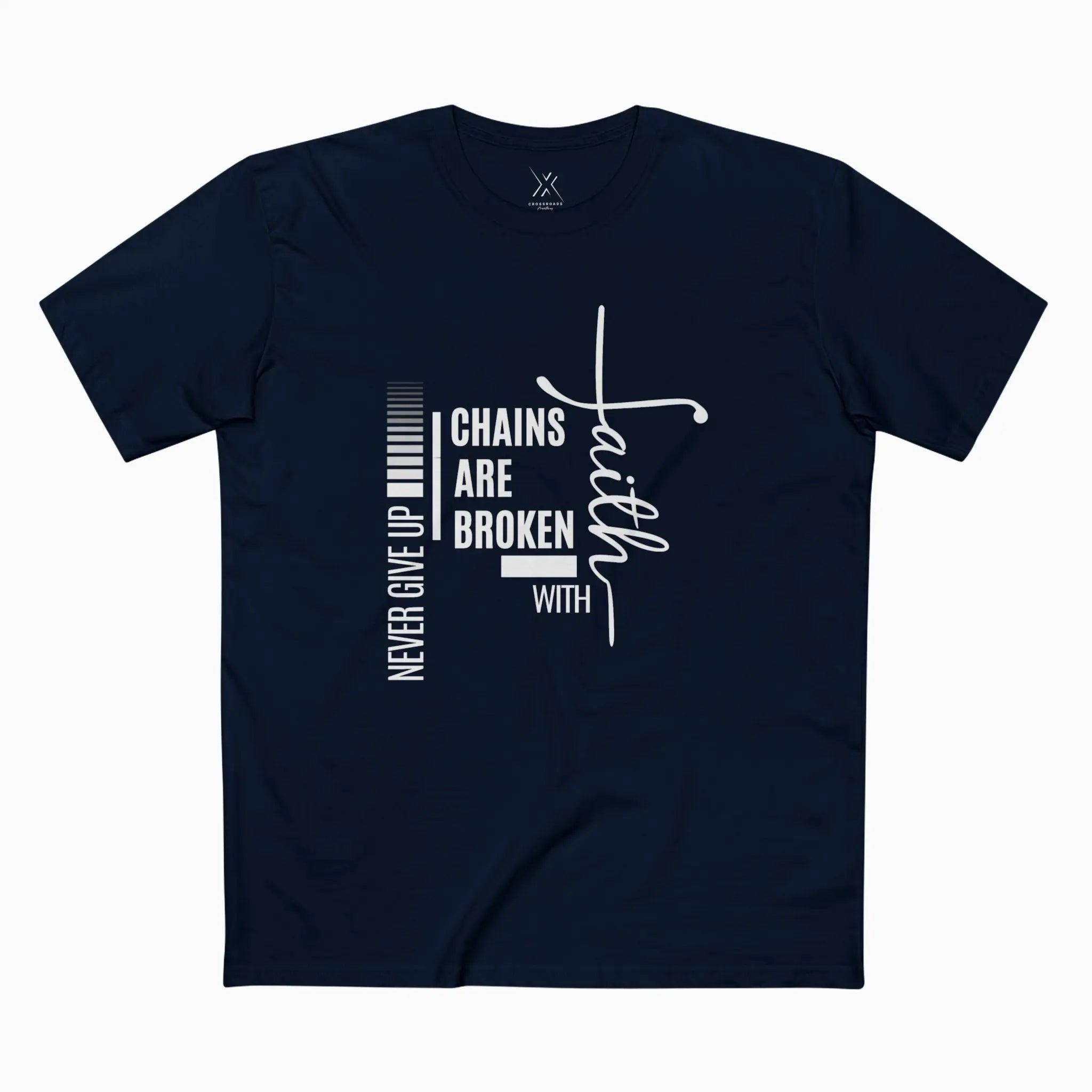 Chains Are Broken With Faith Tee - Crossroads Creations