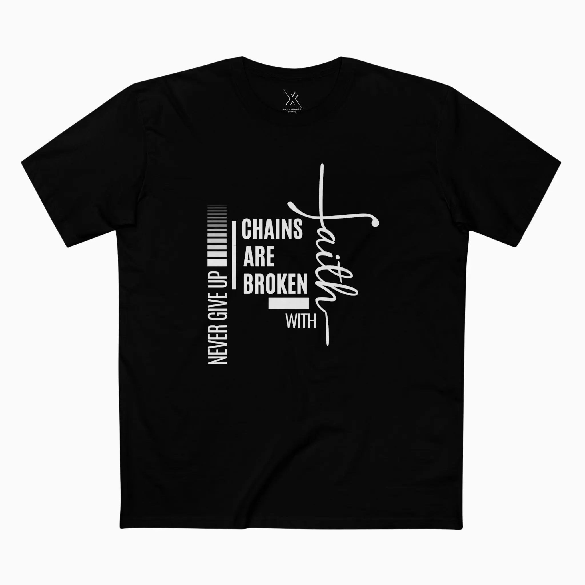 Chains Are Broken With Faith Tee - Crossroads Creations