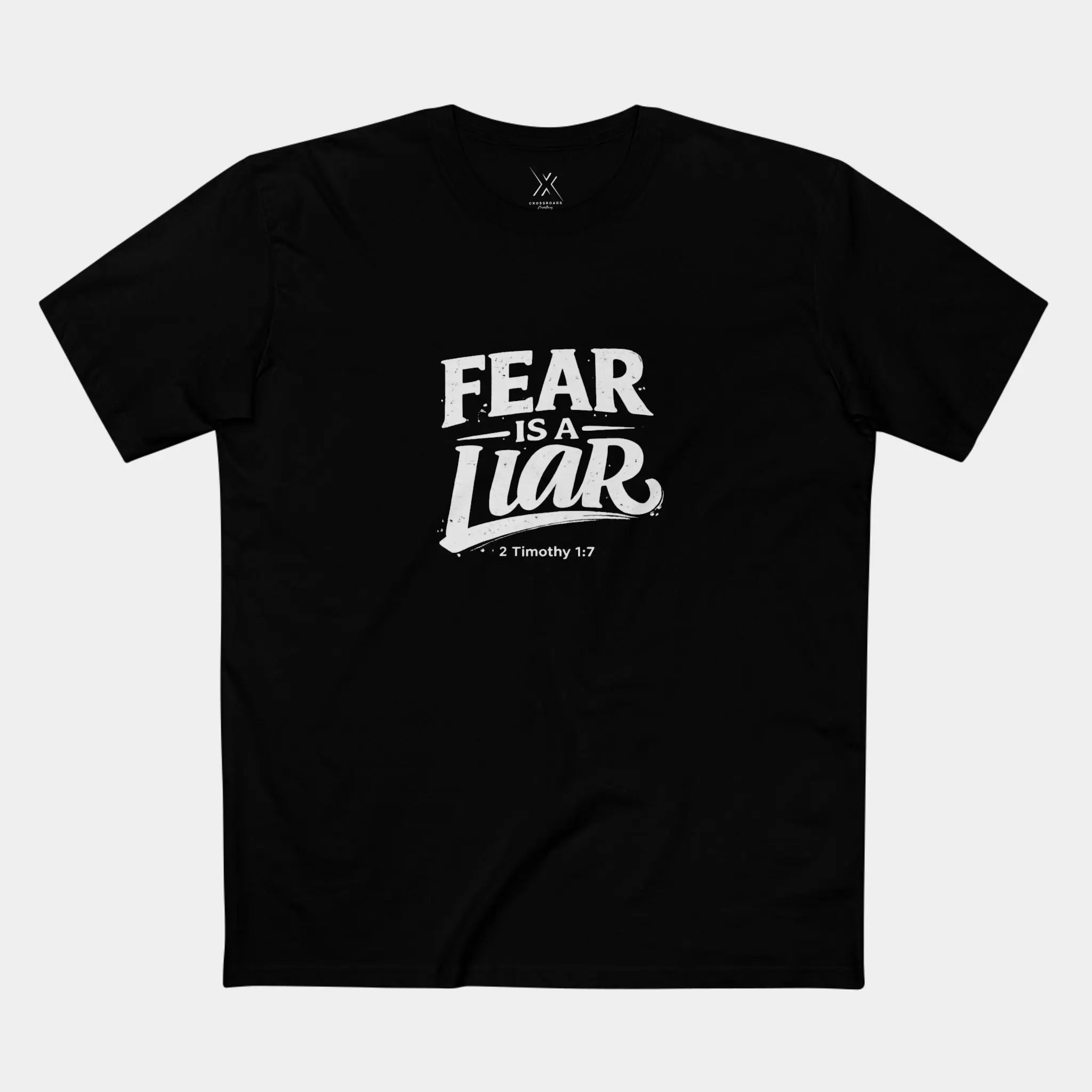 Fear Is a Liar Tee - Crossroads Creations