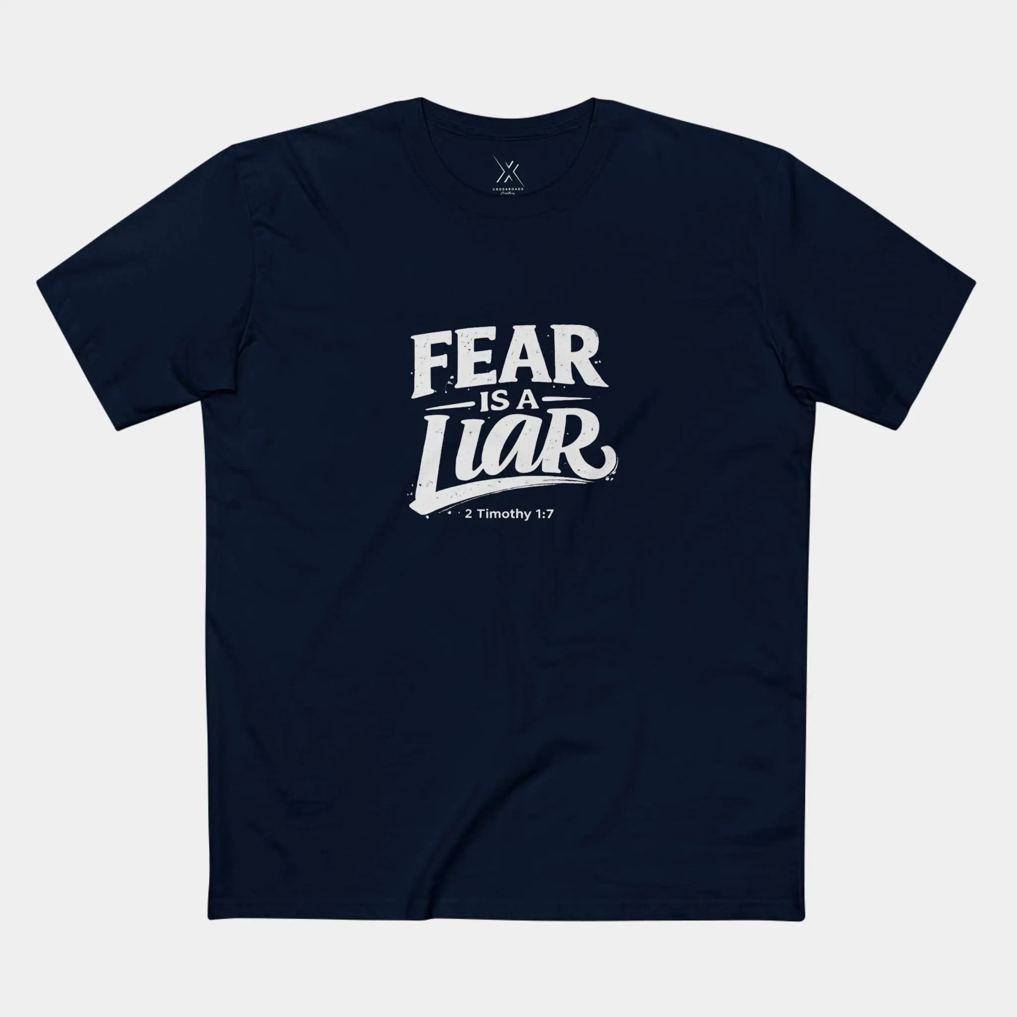 Fear Is a Liar Tee - Crossroads Creations