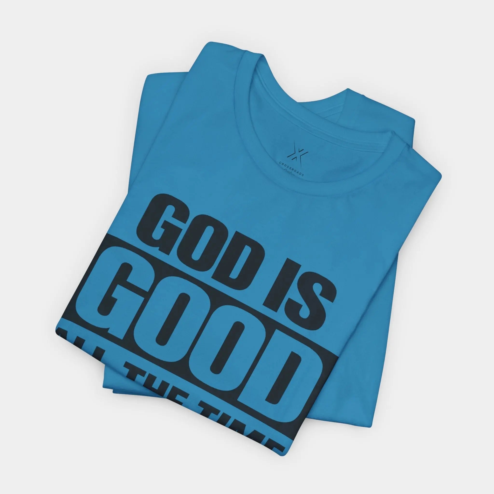 God Is Good Tee - Crossroads Creations