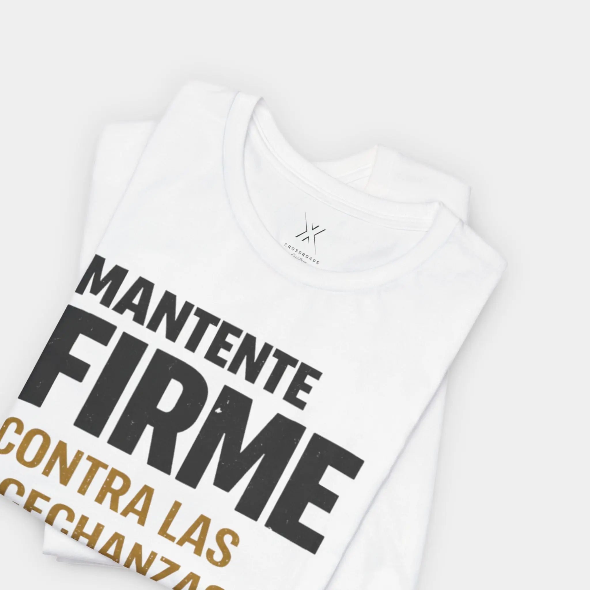 Mantente Firme Tee - Crossroads Creations
