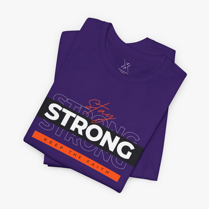 Stay Strong Keep The Faith Tee Crossroads Creations
