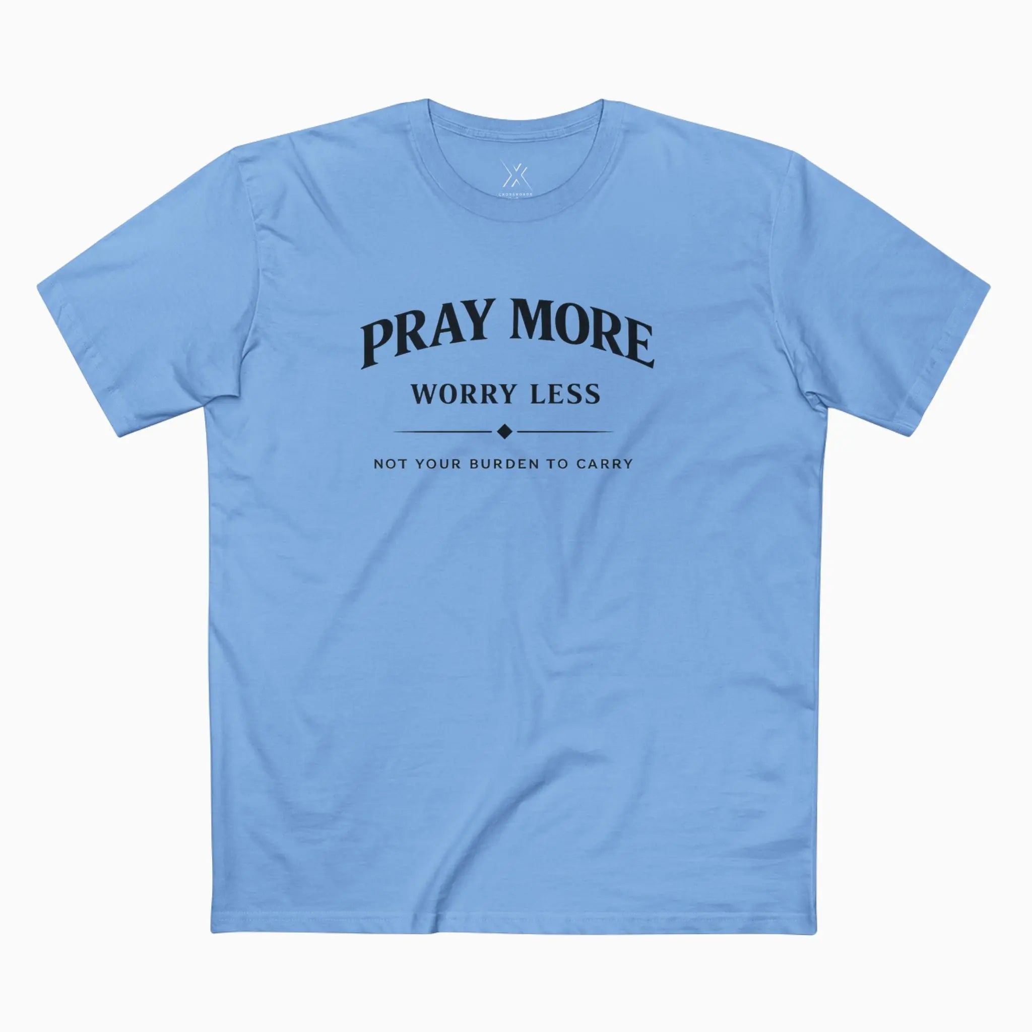 Pray More Worry Less Tee - Crossroads Creations