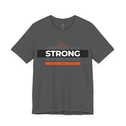 Stay Strong Keep The Faith Tee Printify
