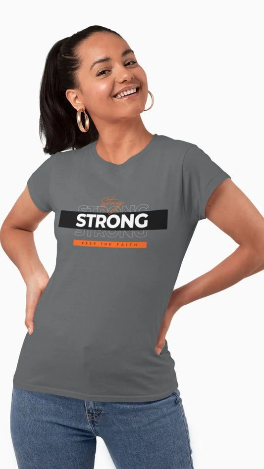Stay Strong Keep The Faith Tee